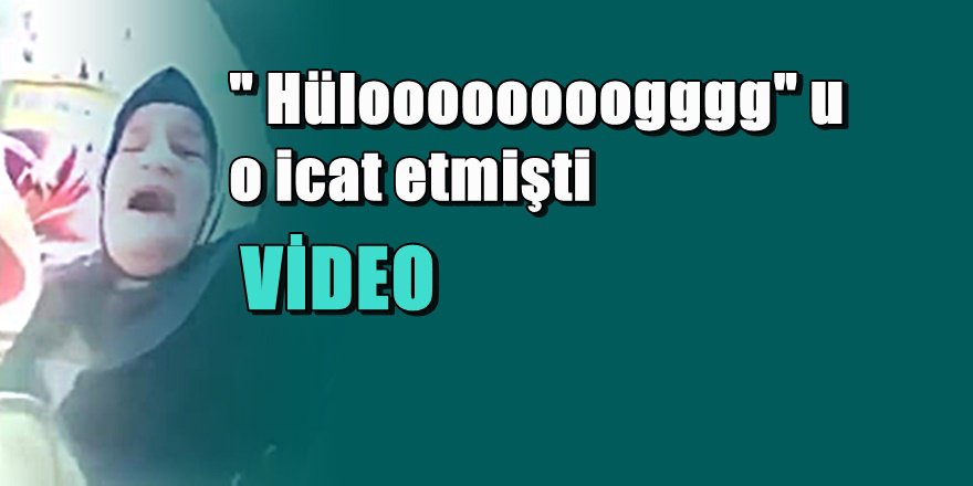 Hüloooooog un yaratıcısı kadın yine gündemde