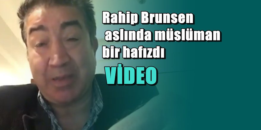 "Rahip Brunsen aslında Müslümandı"