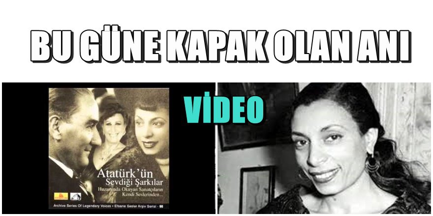 Safiye Ayla'nın Atatürk'ün ' Saray İtibarı ' anısı kapak oldu