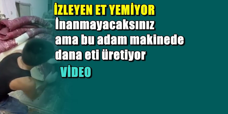 Sahte dana eti de üretildi