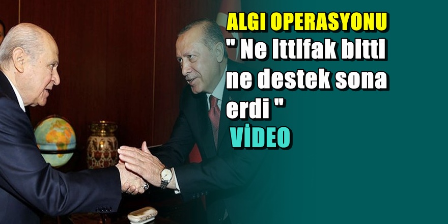 Erdoğan ve Bahçeli'nin gizli anlaşması
