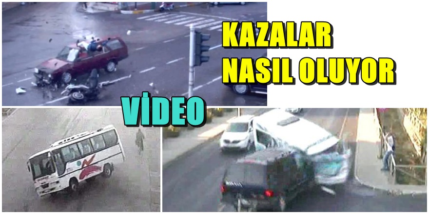 Feci kazaların MOBESE görüntüleri yayınlandı