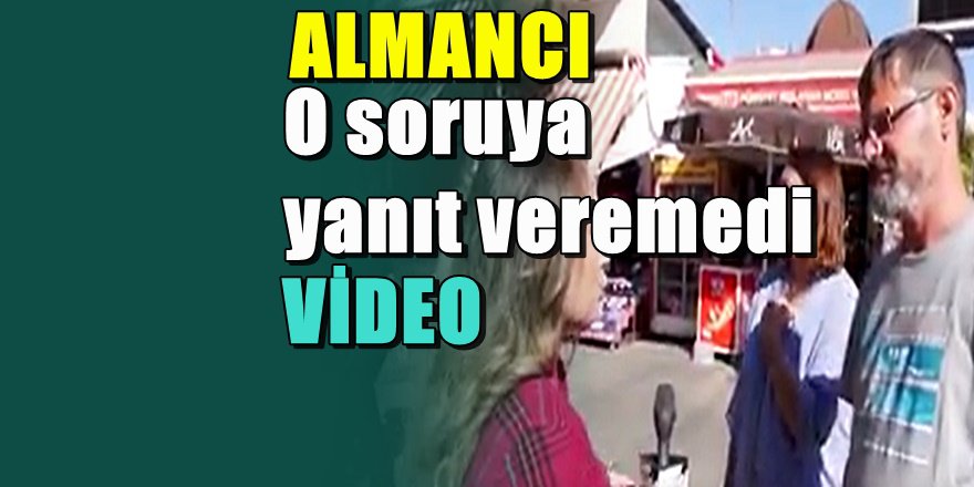 Almancı'ya sokakta öyle bir soru sordular ki