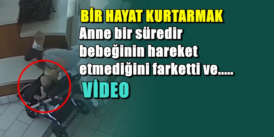 Polis nefesi duran bebeğin hayatını böyle kurtardı