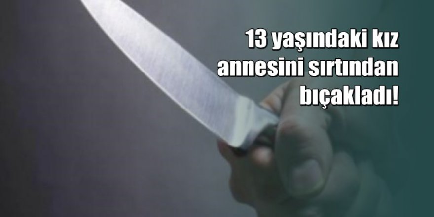 Denizli'de okula gitmek istemeyen çocuk annesini bıçakladı