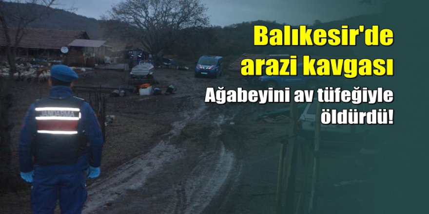 Arazi kavgasında kız kardeş ağabeyini öldürdü