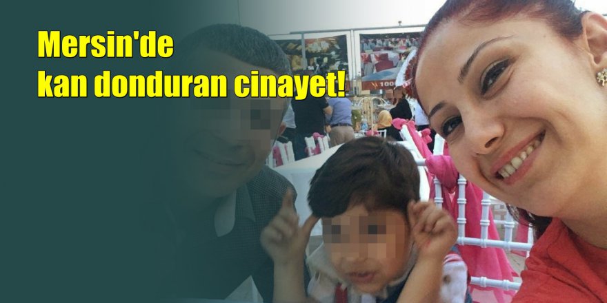 Mersin'de vahşet: Eşini öldürüp cesedini parçalara ayırdı