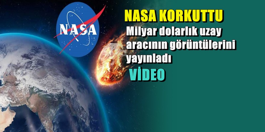 NASA  Dünyayı bitirecek Göktaşı görüntülerini yayınladı