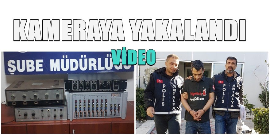 Antalya''da 4 cami soyan hırsız böyle yakalandı