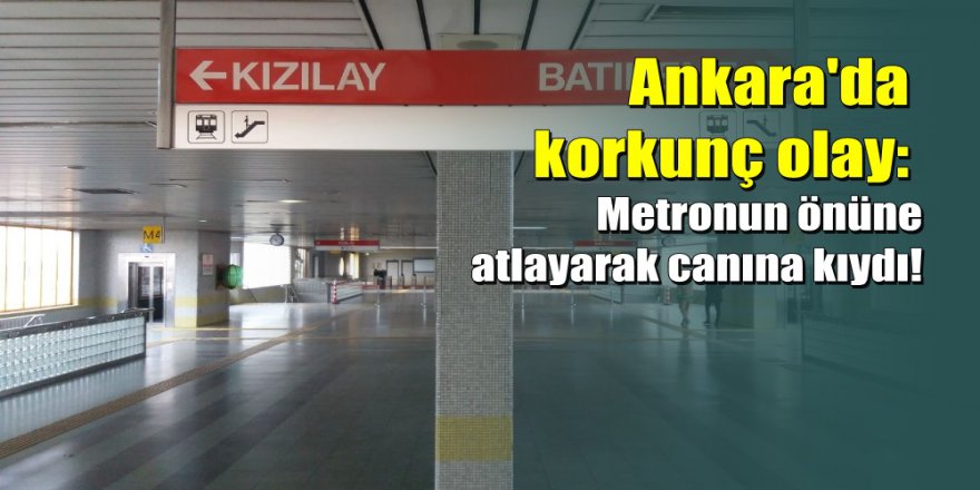 Ankara'da metroda intihar: Seferler durdu