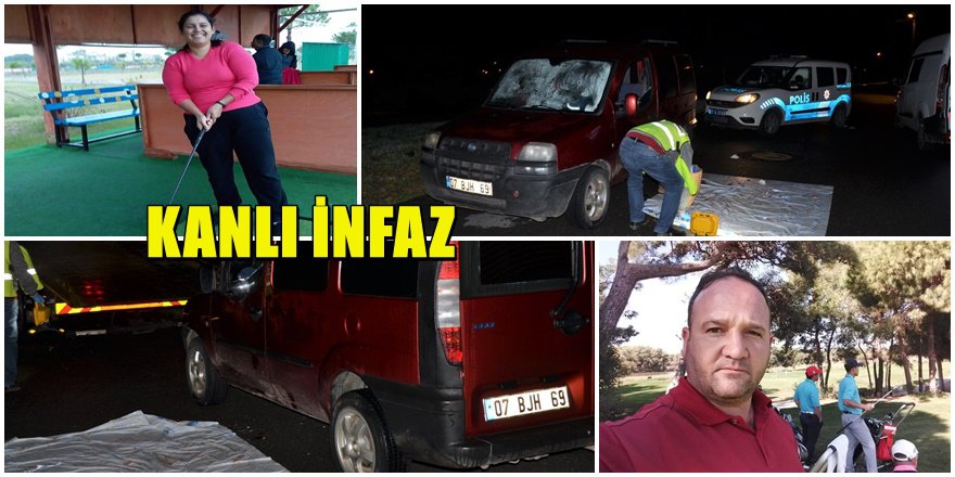 Antalya'da 5 Aylık hamile kadın ve nişanlısına infaz