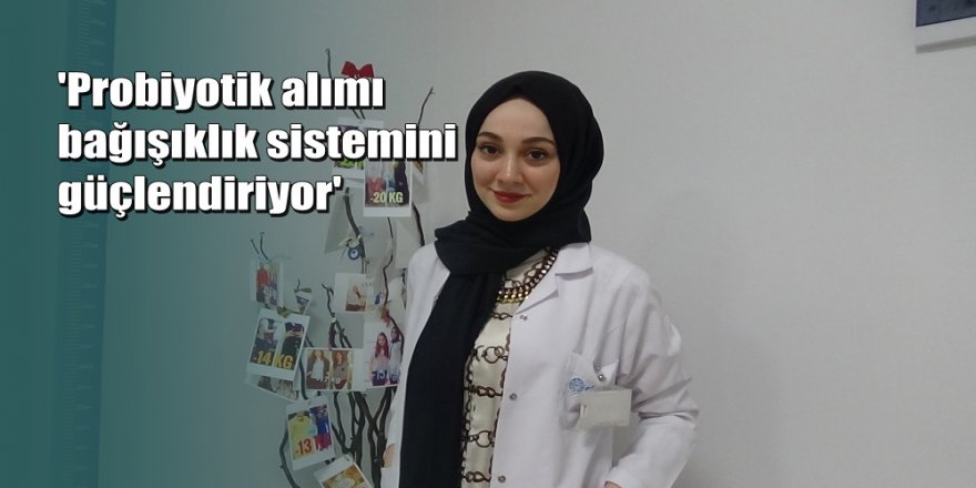 Uzmanlardan bağışıklık sistemi için probiyotik tavsiyesi