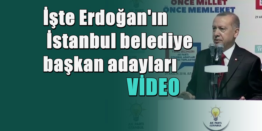 İşte AKP'nin İstanbul Belediye Başkan adayları