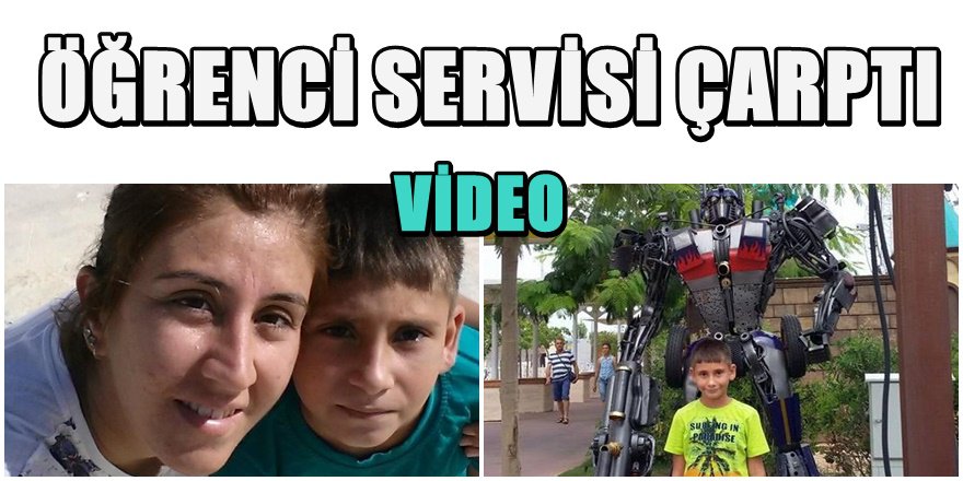 Antalya'da servisin çarptığı çocuk hayatını kaybetti