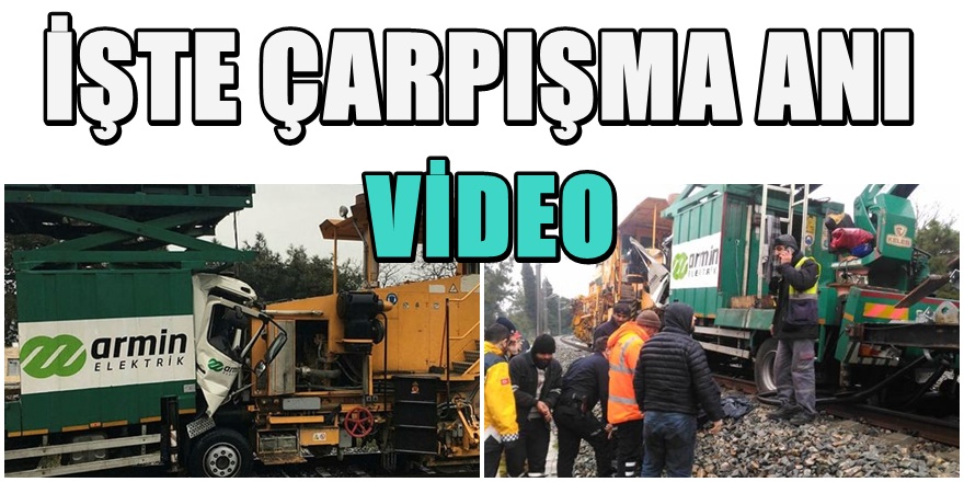 İstanbul'da ki tren kazası anı görüntüler ortaya çıktı