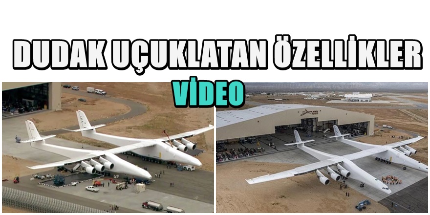 Dünyanın en büyük uçağı havalanıyor