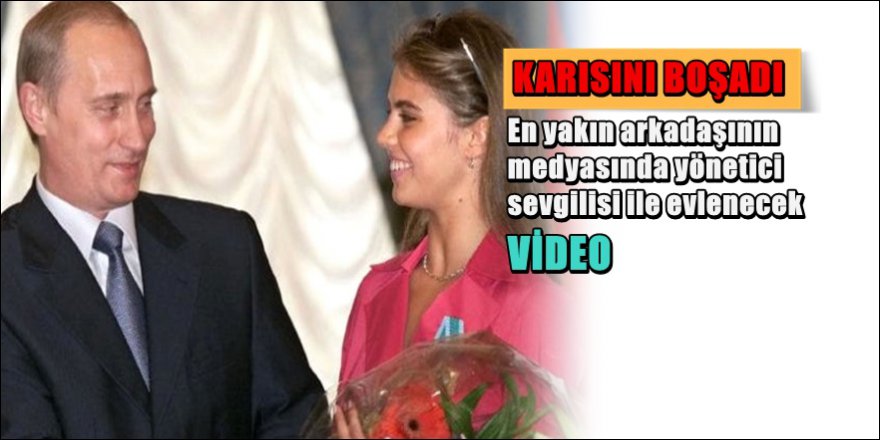 Putin eski jimnastikçi sevgilisi ile evleniyor