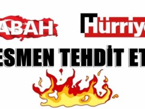 SABAH Resmen HÜRRİYET Grubunu Tehdit Etti